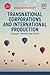 Transnational Corporations and International Production: Concepts, Theories and Effects, Third Edition