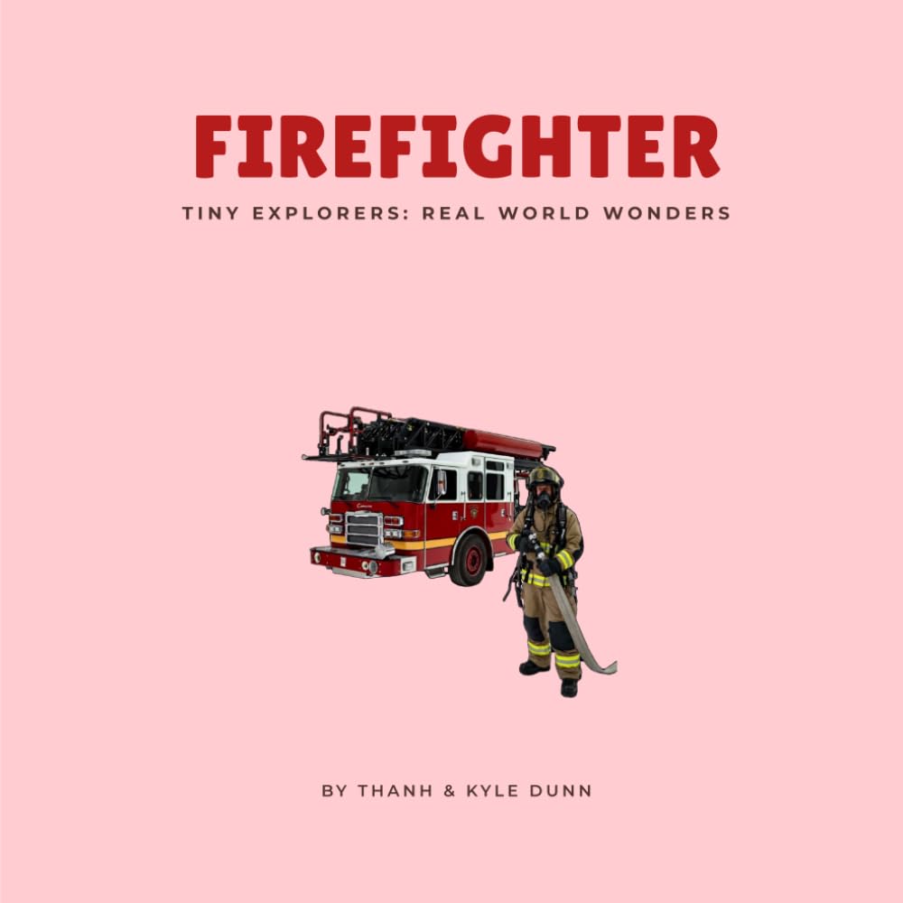 Firefighter (Tiny Explorers: Real World Wonders)