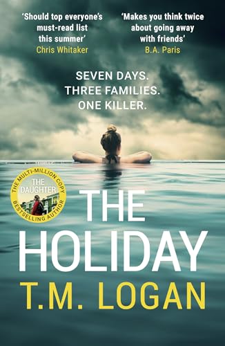 The Holiday: The utterly unmissable, gripping summer thriller, pe...