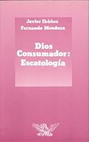 Dios consumador: Escatología (Pelícano) 8471188015 Book Cover