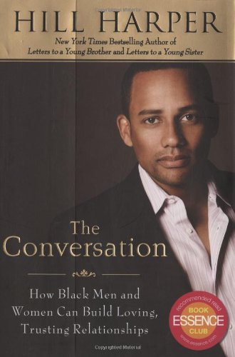 Cover of The Conversation: How Black Men and Women Can Build Loving, Trusting Relationships
