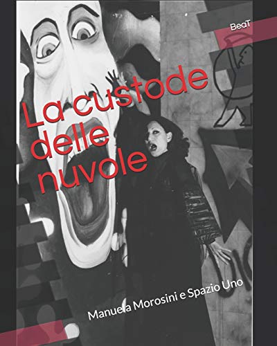 La custode delle nuvole: Manuela Morosini e Spazio Uno
