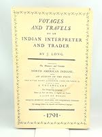 Voyages and travels of an Indian interpreter and trader: With an account of posts situated on the river Saint Laurence, Lake Ontario, &c : to which is ... languages (Coles Canadiana collection) B0007BETLI Book Cover