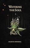 Watering the Soul