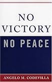 No Victory, No Peace (Claremont Institute Series on Statesmanship and Political Philosophy)