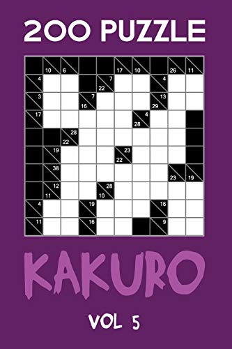 200 Puzzle Kakuro Vol 5: Cross Sums For Experts Puzzle Book, hard,10x10, 2 puzzles per page