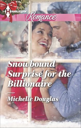 Snowbound Surprise for the Billionaire (Harlequin Romance Book 4451)