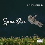  Space Dive [Explicit]