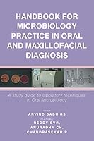 Handbook for Microbiology Practice in Oral and Maxillofacial Diagnosis: A Study Guide to Laboratory Techniques in Oral Microbiology 1491728698 Book Cover