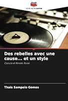 Des rebelles avec une cause... et un style: Cazuza et Renato Russo (French Edition) 6208778638 Book Cover