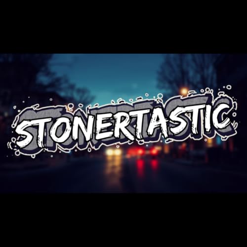 Stonertastic