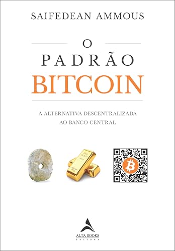 O padrão bitcoin: a alternativa descentralizada ao Banco Central