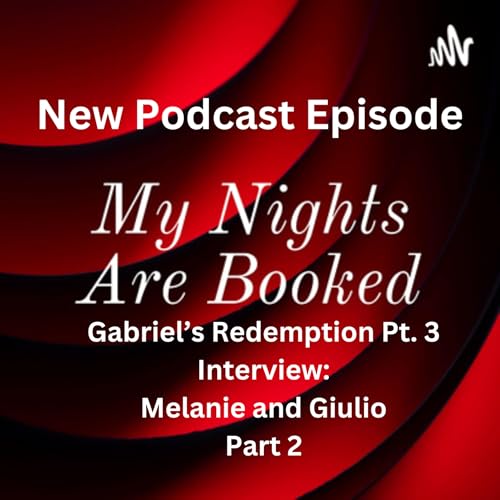 Part 2: Interview with Melanie and Giulio about Gabriel's Redemption Part 3