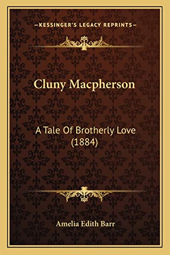 Cluny Macpherson: A Tale Of Brotherly Love (1884)