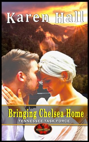 Bringing Chelsea Home: Brotherhood Protectors World (Tennessee Task Force)