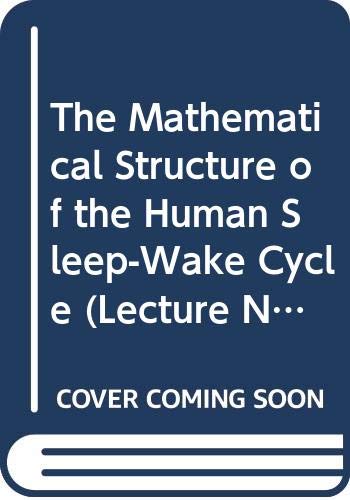The Mathematical Structure of the Human Sleep-W... 0387171762 Book Cover
