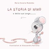 La Storia Di Nino E Della Sua Lunga… Coda! Ediz. A Colori - 2