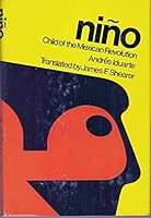 Nino: Child of the Mexican Revolution B000O8ANW8 Book Cover