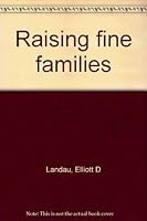 Raising fine families 0877474710 Book Cover
