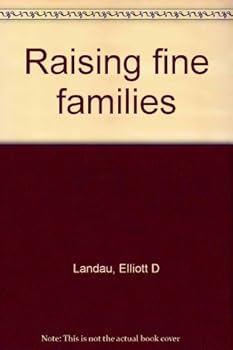 Raising fine families