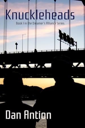 Knuckleheads: Dreamer’s Alliance – Book 1