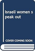 Israeli women speak out 0397013523 Book Cover