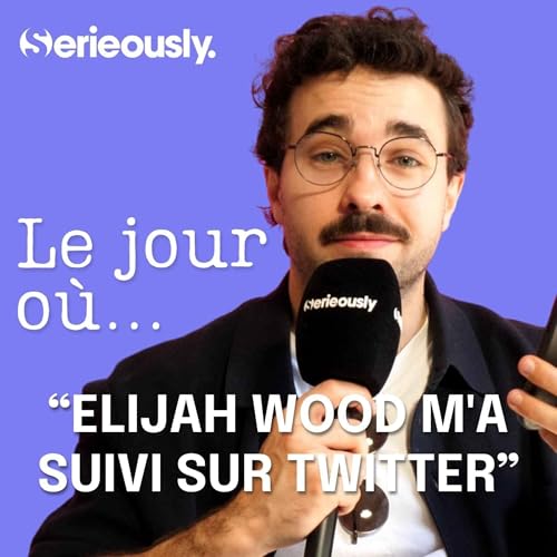 Le jour o&ugrave; Elijah Wood m'a suivi sur Twitter (Ft. Timoth&eacute;e Hochet)