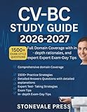 CV-BC STUDY GUIDE 2026 - 2027: Full Domain Coverage with 1,500 Exam-Style Questions, In-Depth Rationales, and Expert Exam-Day Tips