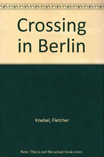 Crossing in Berlin 0441123007 Book Cover
