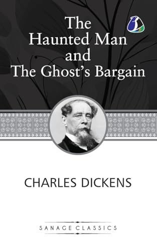 The Haunted Man and the Ghost's Bargain (Christmas Books series Book 5)