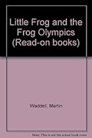 Little Frog and the Frog Olympics (Read-on books) 0760817316 Book Cover