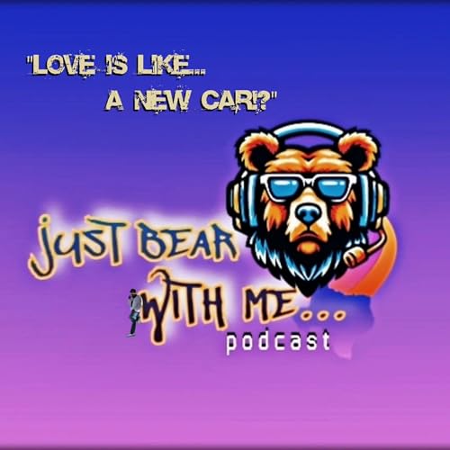 "Love is Like... a New Car!?" Podcast Por  arte de portada