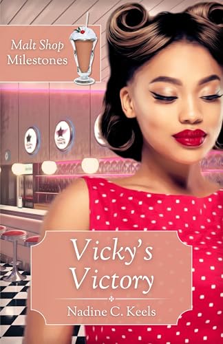Vicky's Victory (Malt Shop Milestones Book 1)