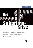 faule kredite europa  Die Subprime-Krise (Telepolis). Wie einige faule US-Kredite das internationale Finanzsystem erschüttern