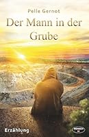 Der Mann in der Grube (German Edition) 3949024050 Book Cover