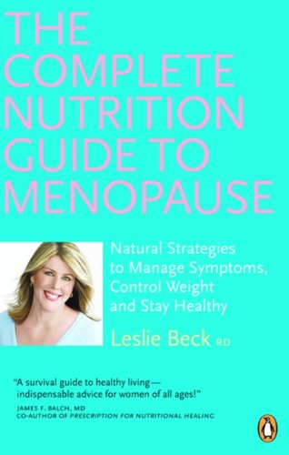 Buy The Complete Nutrition Guide to Menopause: Natural Strategies To Manage Symptoms Control Weight And Sty Hlt — BookShops.in