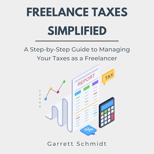 Freelance Taxes Simplified by Garrett Schmidt episode artwork