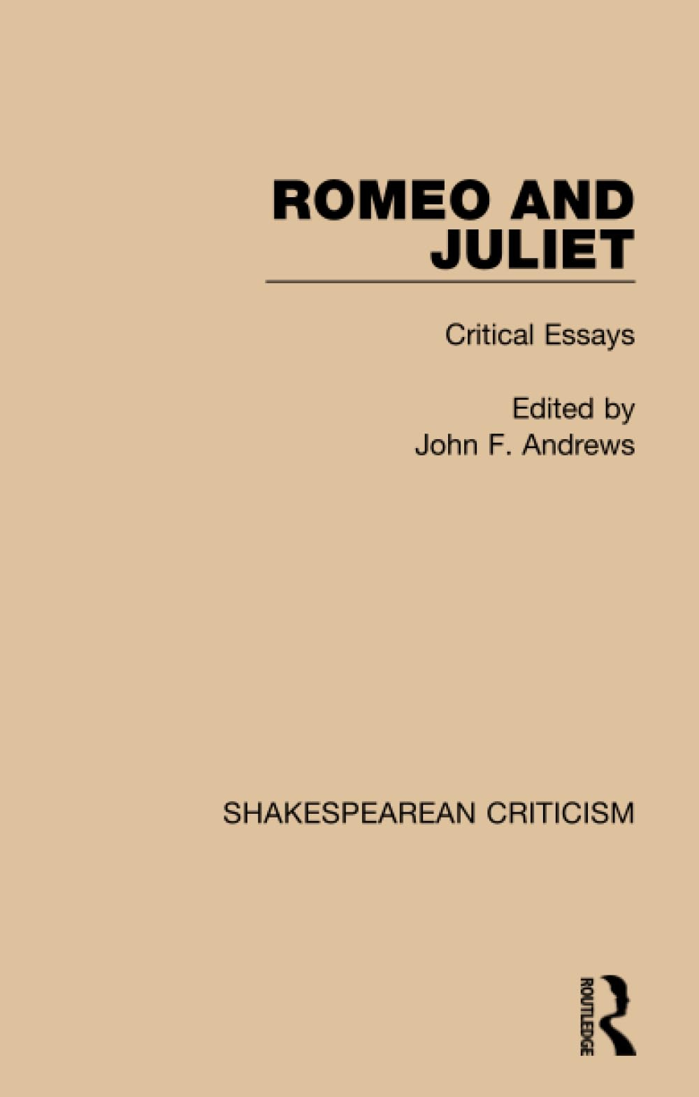 Romeo and Juliet: Critical Essays (Shakespearean Criticism)