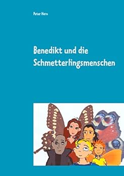 Paperback Benedikt und die Schmetterlingsmenschen [German] Book