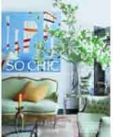 Elle Decor So Chic: Glamorous Lives, Stylish Spaces: Russell