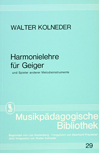 Harmonielehre für Geiger und Spieler anderer Melodieinstrumente (Musikpädagogische Bibliothek)