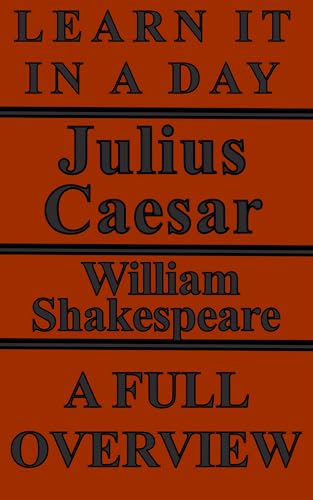 Julius Caesar: Author: William Shakespeare - A Complete Overview (Learn