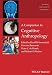 A Companion to Cognitive Anthropology (Wiley Blackwell Companions to Anthropology)