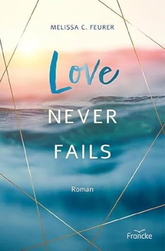 Love Never Fails...