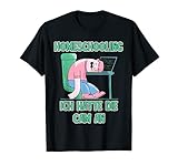 Homeschooling Ich Hatte Die Cam An Online - Escuela infantil Camiseta