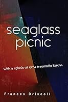 Seaglass Picnic: with a splash of post traumatic stress 0912887419 Book Cover