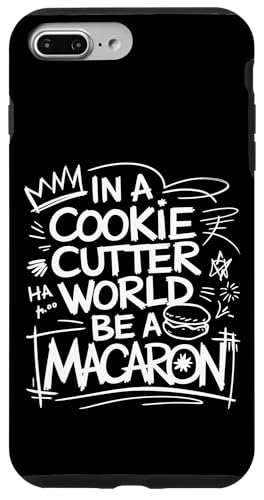 uIn A Cookie Cutter World Be A Macaronv킢XC[cfUC X}zP[X iPhone 7 Plus/8 Plus p