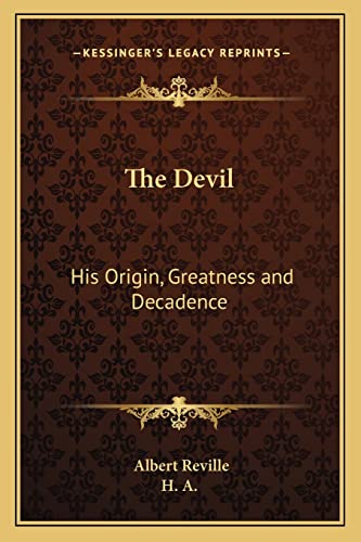 The Devil: His Origin, Greatness and Decadence