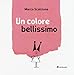 Un Colore Bellissimo. Ediz. Illustrata - 3