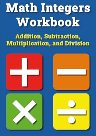 Math Integers Workbook: Addition, Subtraction, Multiplication, and ...